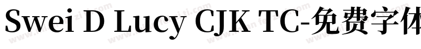 Swei D Lucy CJK TC字体转换